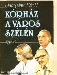 Kórház a város szélén