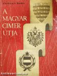 A magyar címer útja