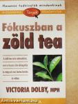 Fókuszban a zöld tea