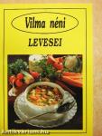 Vilma néni levesei