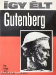 Így élt Gutenberg