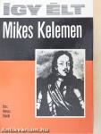 Így élt Mikes Kelemen