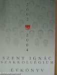 Szent Ignác Szakkollégium Évkönyv 2002-2004.