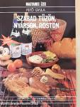 Szabad tűzön, nyárson, roston