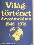 Világtörténet évszámokban III.