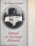 Az Ínyesmester ünnepi és köznapi ételsorai