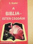 A Biblia - Isten csodája