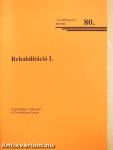 Rehabilitáció I-II.