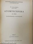 Atomtechnika I-IV.