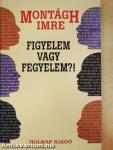 Figyelem vagy fegyelem?!