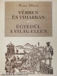 Vérben és viharban/Egyedül a világ ellen