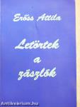 Letörtek a zászlók