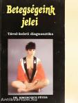 Betegségeink jelei