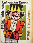Die Geschichte vom Nußknacker Kunka