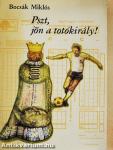 Pszt, jön a totókirály!