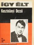 Így élt Kosztolányi Dezső