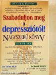 Szabaduljon meg a depressziótól!