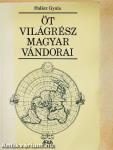 Öt világrész magyar vándorai