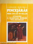 Pincejárás - From cellar to cellar