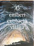 Az emberi evolúció világa