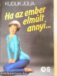 Ha az ember elmúlt annyi...