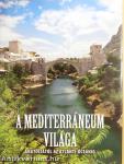 A mediterráneum világa