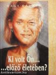 Ki volt Ön... ... előző életében?
