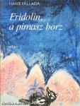 Fridolin, a pimasz borz