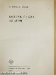 Korunk óriása az atom