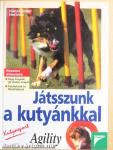 Játsszunk a kutyánkkal - Agility