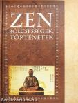 Zen bölcsességek, történetek