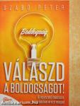 Válaszd a boldogságot!