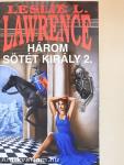 Három sötét király 1-2.