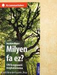 Milyen fa ez?