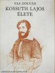Kossuth Lajos élete I.