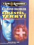 Elkéstél, Terry!
