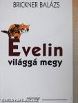 Evelin világgá megy