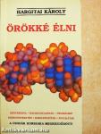Örökké élni