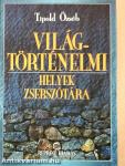 Világtörténelmi helyek zsebszótára