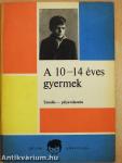 A 10-14 éves gyermek