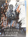 Fortélyos félelem igazgat