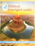 Földünk lenyűgöző csodái