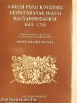 A bécsi Pápai Követség Levéltárának iratai Magyarországról 1611-1786