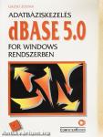 Adatbáziskezelés dBase 5.0 for Windows rendszerben 
