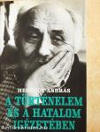 A történelem és a hatalom igézetében