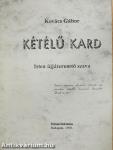 Kétélű kard (dedikált példány)