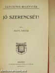 Jó szerencsét!
