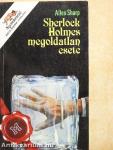 Sherlock Holmes megoldatlan esete