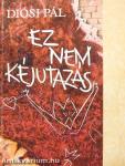Ez nem kéjutazás