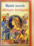 Újabb mesék Mátyás királyról